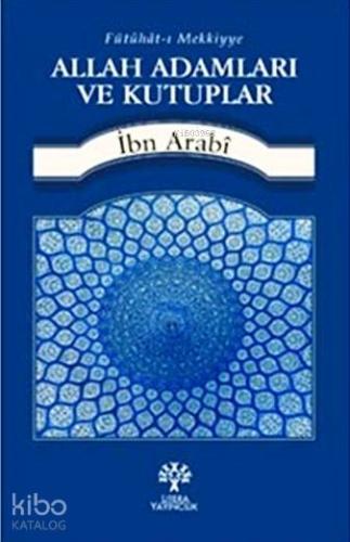 Allah Adamları ve Kutuplar; Fütuhat-ı Mekkiyye