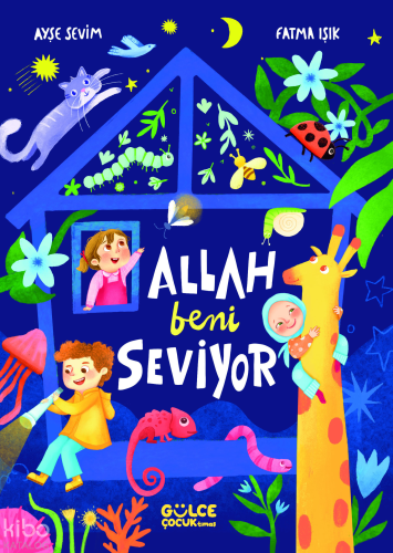 Allah Beni Seviyor (Fleksi Cilt) | Ayşe Sevim | Gülce Çocuk