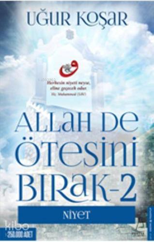 Allah De Ötesini Bırak 2; Niyet