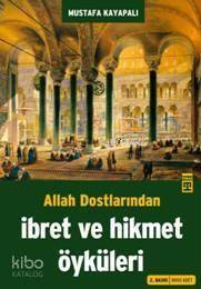 Allah Dostlarından İbret ve Hikmet Öyküleri