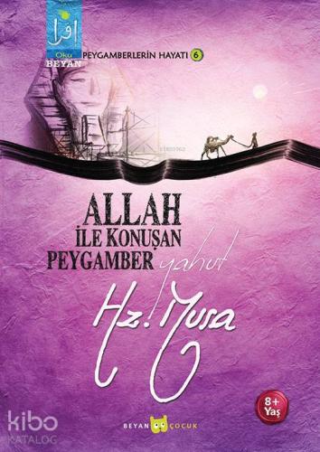 Allah İle Konuşan Peygamber Yahut Hz. Musa | Osman Koca | Beyan Çocuk
