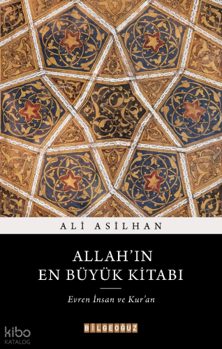 Allah’ın En Büyük Kitabı:  Evren, İnsan ve Kur'an