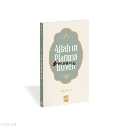 Allah’ın Planına Güven