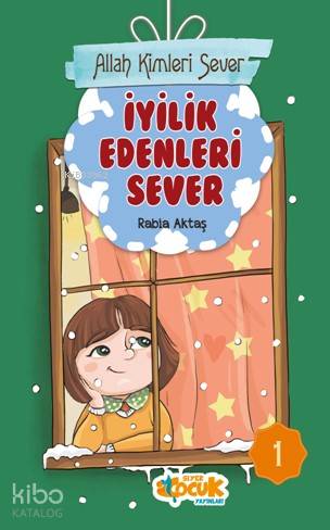 Allah Kimleri Sever Serisi 1 - İyilik Edenleri Sever | Rabia Aktaş | S
