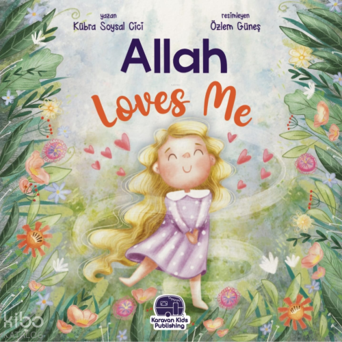 Allah Loves Me;(O Beni Çok Seviyor)