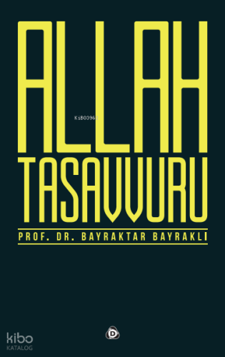 Allah Tasavvuru; Bayraktar Bayraklı Serisi | Bayraktar Bayraklı | Düşü