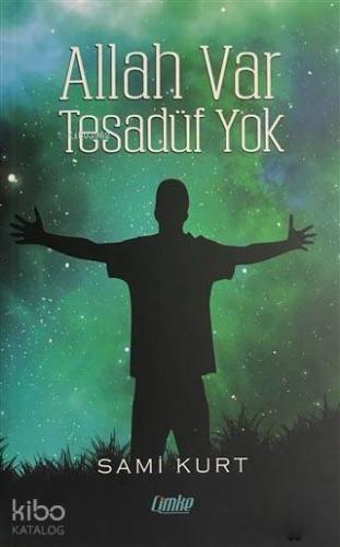 Allah Var Tesadüf Yok