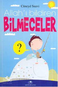 Allah'ı Bildiren Bilmeceler | Cüneyd Suavi | Uğurböceği Yayınları