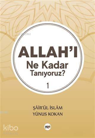 Allah'ı Ne Kadar Tanıyoruz? 1