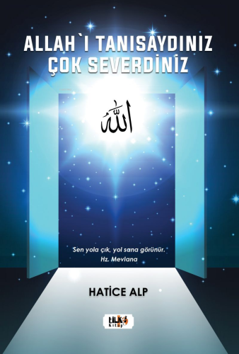 Allah'ı Tanısaydınız Çok Severdiniz