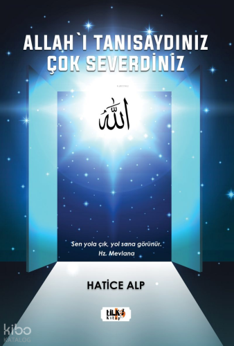 Allah'ı Tanısaydınız Çok Severdiniz