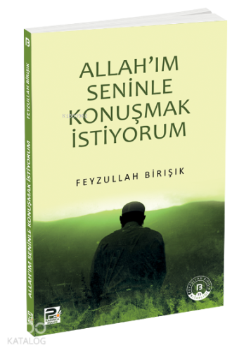 Allah'ım Seninle Konuşmak İstiyorum