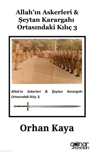 Allah'ın Askerleri ve Şeytan Karargahı Ortasındaki Kılıç 3