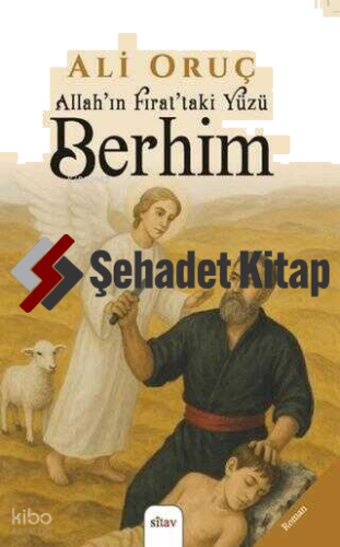 Allah'ın Fırat'taki Yüzü Berhim