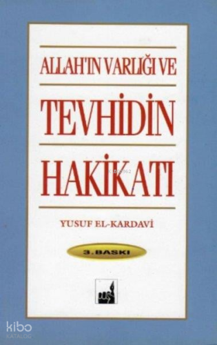 Allah'ın Varlığı ve Tevhidin Hakikati | Yusuf El-Karadavi | İhtar Yayı