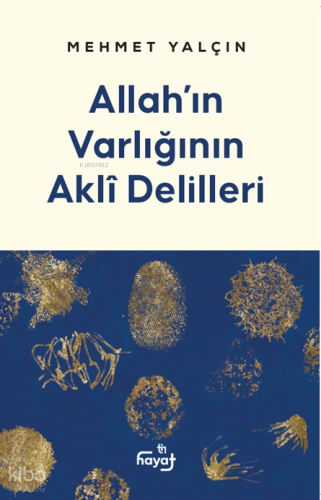 Allah'ın Varlığının Aklî Delilleri | Mehmet Yalçın | Tin Hayat