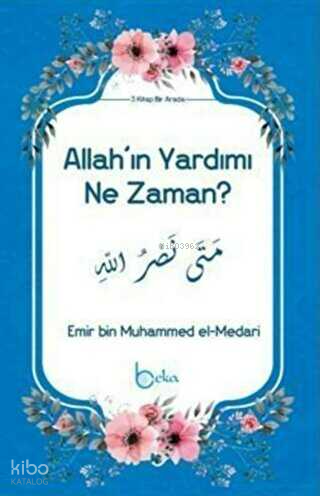 Allah'ın Yardımı Ne Zaman? | Emir bin Muhammed el-Medari | Beka Yayınl
