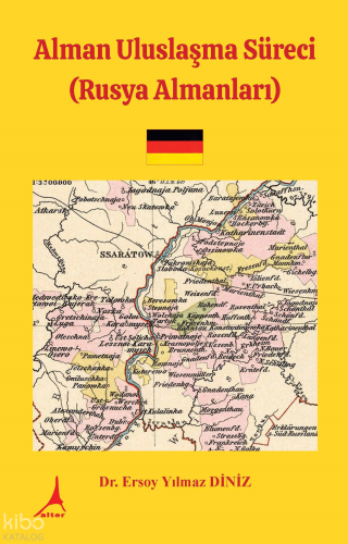 Alman Uluslaşma Süreci (Rusya Almanları) | Ersoy Yılmaz Diniz | Alter 
