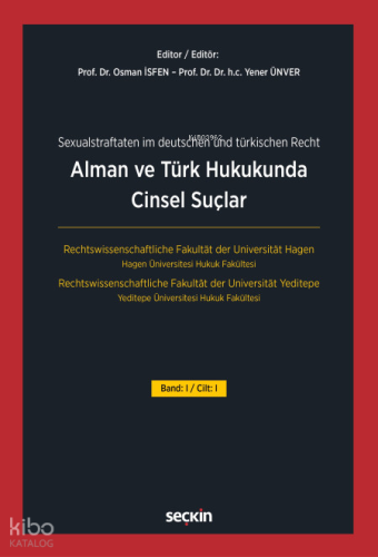 Alman ve Türk Hukukunda Cinsel Suçlar Cilt I;Sexualstraftaten im deuts