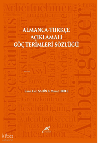Almanca Türkçe Açıklamalı Göç Terimleri Sözlüğü | Murat Erbek | Paradi