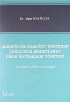 Almanya´da Faaliyet Gösteren Çok Uluslu Şirketlerde İnsan Kaynakları Yönetimi