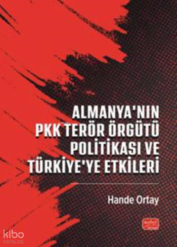 Almanya’nın PKK Terör Örgütü Politikası ve Türkiye'ye Etkileri | Hande