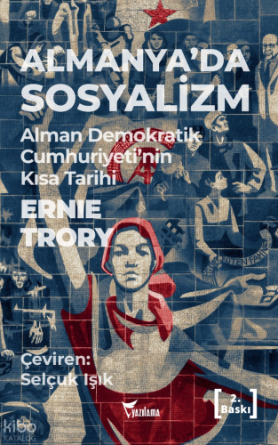 Almanya'da Sosyalizm; Alman Demokratik Cumhuriyetinin Kısa Tarihi | Er