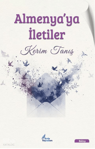 Almenya'ya İletiler | Kerim Tanış | Erda Yayınları