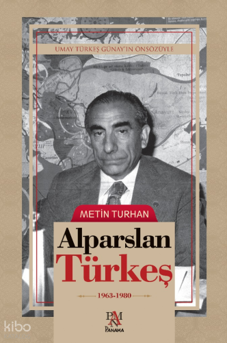 Alparslan Türkeş (1963-1980) | Metin Turhan | Panama Yayıncılık