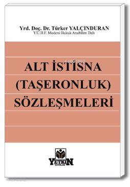 Alt İstisna (Taşeronluk) Sözleşmeleri