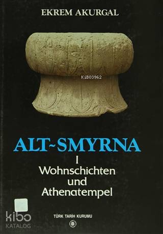 Alt Smyrna 1 - Wohnschichten und Athenatempel