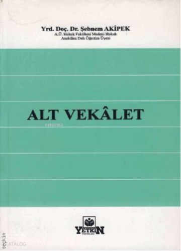 Alt Vekâlet | Şebnem Akipek Öcal | Yetkin Yayınları