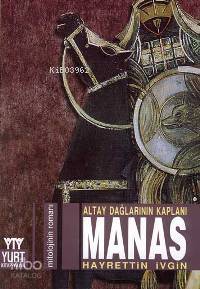 Altay Dağlarının Kaplanı - Manas