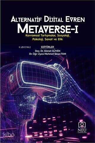 Alternatif Dijital Evren Metaverse - 1 | Ahmet Güven | Necmettin Erbak