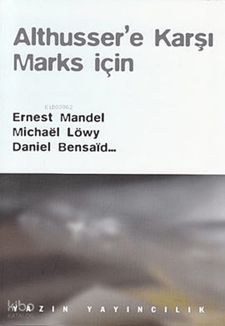 Althusser'e Karşı Marks İçin | Kolektif | Yazın Yayıncılık