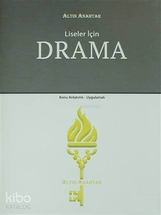 Altın Anahtar Yayınları Liseler İçin Drama Konu Anlatımlı-Uygulamalı A