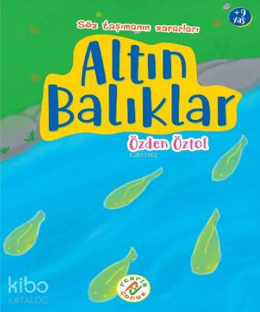 Altın Balıklar; Söz Taşımanın Zararları