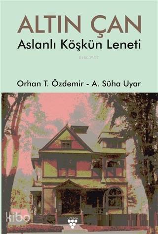 Altın Çan; Aslanlı Köşkün Leneti
