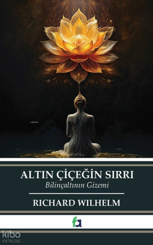 Altın Çiçeğin Sırrı;Bilinçaltının Gizemi