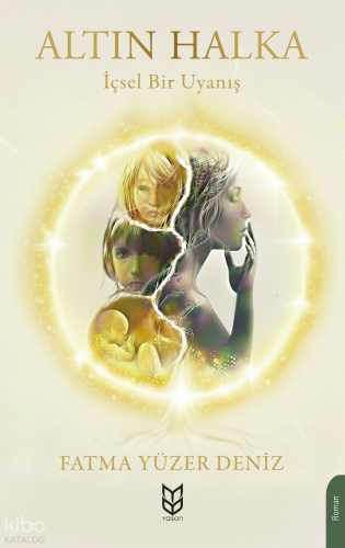 Altın Halka;İçsel Bir Uyanış