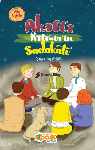Altın Öyküler 5 - Akıllı Kıtmir’in Sadakati
