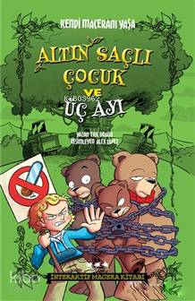 Altın Saçlı Çocuk ve Üç Ayı - Kendi Maceranı Yaşa