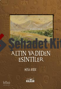 Altın Vadiden Esintiler