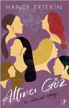 Altıncı Göz; Ve Anlamaktı Hikâye