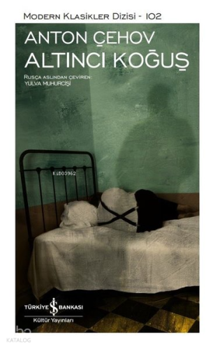 Altıncı Koğuş (Şömizli) | Anton Pavloviç Çehov | Türkiye İş Bankası Kü