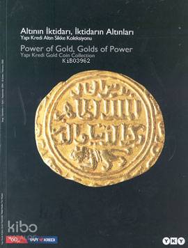 Altının İktidarı, İktidarın Altınları