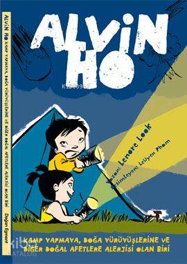 Alvin Ho - Kamp Yapmaya, Doğa Yürüyüşlerine ve Diğer Doğal Afetlere Alerjisi Olan Biri