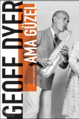 Ama Güzel | Geoff Dyer | Everest Yayınları