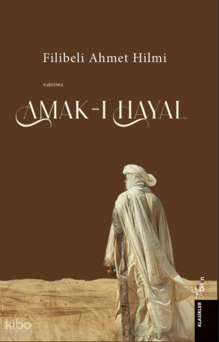 Amak-ı Hayal | Filibeli Ahmet Hilmi Efendi | Orion Kitabevi