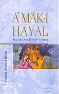 Amak-ı Hayal | Şehbenderzâde Filibeli Ahmed Hilmi | Nar Yayınları
